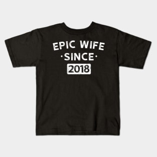 Epic Wife Since 2018 2 Kids T-Shirt